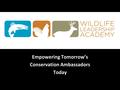 Empowering Tomorrow’s Conservation Ambassadors Today.