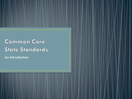 An Introduction. How NCCSS come about? What do we do now that we have it? What today is NOT about Venting Discussing what’s “wrong” with our kids.