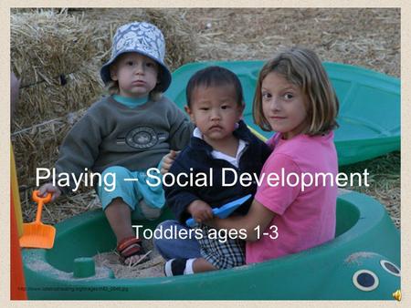 Playing – Social Development Toddlers ages 1-3