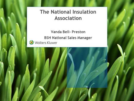 The National Insulation Association Vanda Bell- Preston BSH National Sales Manager.