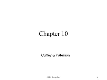 ©2010 Elsevier, Inc. 1 Chapter 10 Cuffey & Paterson.