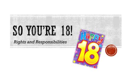 Rights and Responsibilities.  Alcohol  Tattoos and Piercings  Handguns (concealed weapon permit)  Lottery Tickets  Tobacco products.