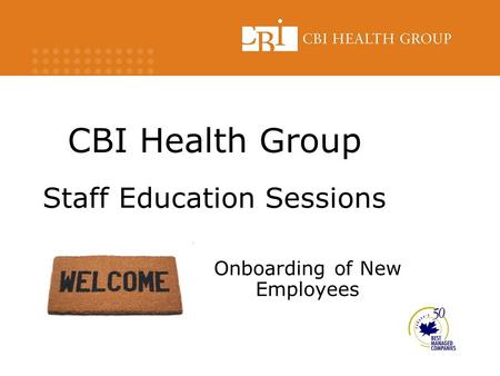 CBI Health Group Staff Education Sessions