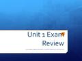 Unit 1 Exam Review Lab Safety, Measurements, Scientific Method, and Density.