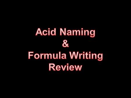 A.) Nitric acid B.) Hydronitric acid C.) Nitrous acid D.) Hydronitrous acid.