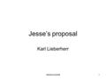 Jesse proposal1 Jesse’s proposal Karl Lieberherr.