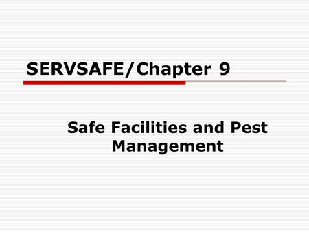 Safe Facilities and Pest Management