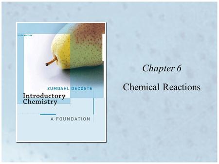 Chapter 6 Chemical Reactions. What is the clue that a chemical reaction has occured? When colorless hydrochloric acid is added to a red solution of cobalt(II)