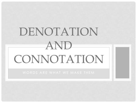 Denotation and Connotation