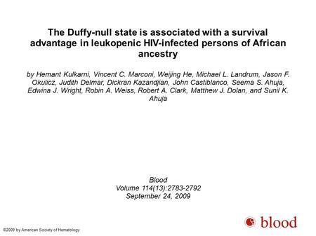 The Duffy-null state is associated with a survival advantage in leukopenic HIV-infected persons of African ancestry by Hemant Kulkarni, Vincent C. Marconi,