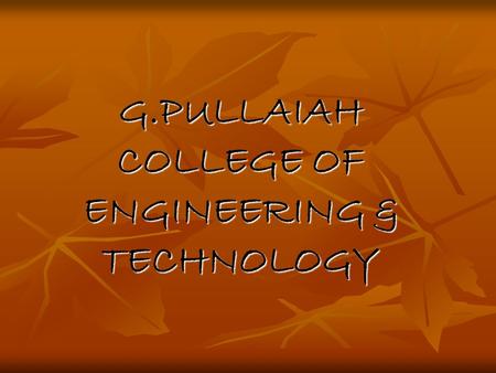 G.PULLAIAH COLLEGE OF ENGINEERING & TECHNOLOGY. BLUE BRAIN Prepared by, Prepared by, D. Sruthi Reddy, D. Sruthi Reddy, 08AT1A0521, 08AT1A0521, 2 nd CSE.