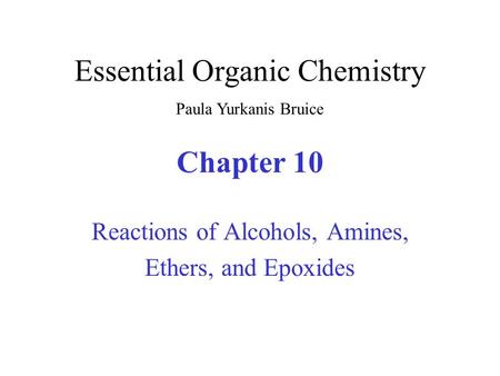 Reactions of Alcohols, Amines, Ethers, and Epoxides