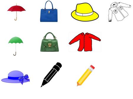 My hat is yellow. My shirt is white. My shirt is red. My bag is green. My hat is blue. My pencil is black. My umbrella is green. My pencil is yellow.