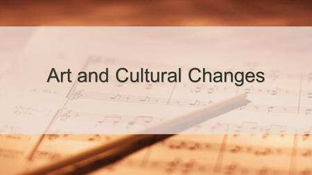 Art and Cultural Changes. Between 1870- 1914 there was a shift from traditional art and literacy styles This becomes known as modernism, a movement in.