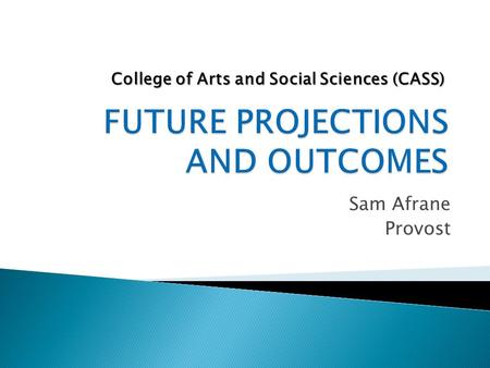 Sam Afrane Provost College of Arts and Social Sciences (CASS)