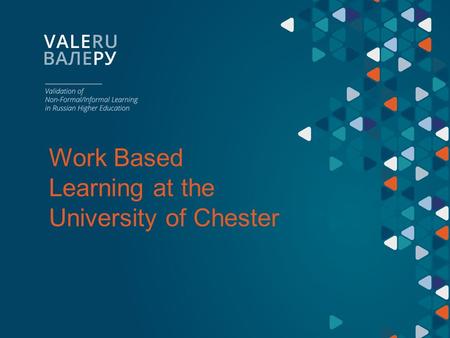 Work Based Learning at the University of Chester.