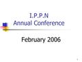 1 I.P.P.N Annual Conference February 2006. 2 Legal Issues The Safety, Health and Welfare Act at Work 2005 Vetting of employees Teaching Council Act Circular.