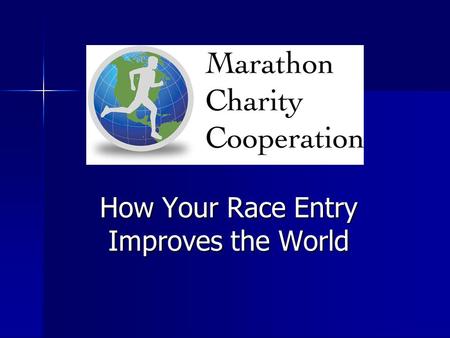 How Your Race Entry Improves the World. Mission Charitable and educational foundation for the benefit of underprivileged children and families around.