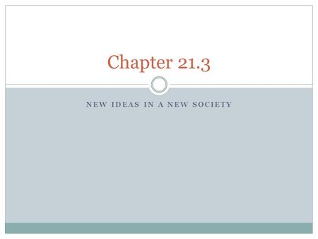 NEW IDEAS IN A NEW SOCIETY Chapter 21.3. New Ideas about Economics Capitalism and Competition  Mercantilism was giving way to capitalism and competition.