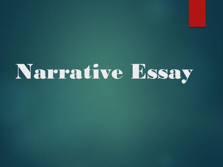 Narrative Essay.