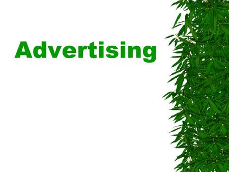 Advertising Facts  The average child sees approximately 20,000 commercials in one year  A 1996 study reported that 57 percent of viewers think that.