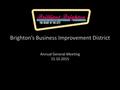 Brighton’s Business Improvement District Annual General Meeting 15.10.2015.