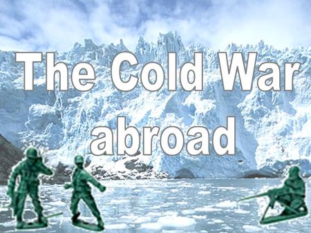 Roots of the Cold War: 1.___________________ competition b/t US and USSR for control and influence in world a.US = Capitalist/Democracy i.______________________: