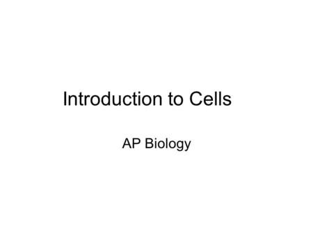 Introduction to Cells AP Biology. The Miller-Urey Experiment.