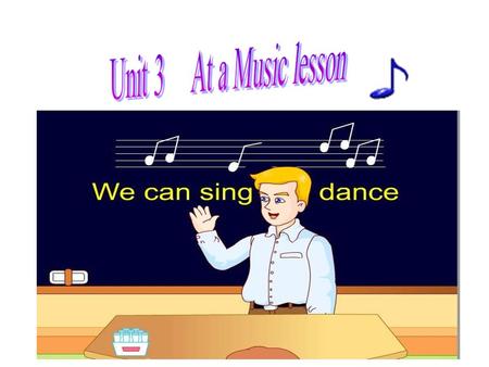 ABC song Hot cross buns In the classroom A E I O U How are you Hi, Nancy We can sing and dance.