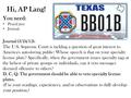 Hi, AP Lang! You need: Pencil/pen Journal Journal (3/24/15): The U.S. Supreme Court is tackling a question of great interest to America's auto-loving public: