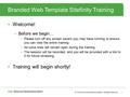 © 2016 American Dental Association, All Rights Reserved Branded Web Template Sitefinity Training Welcome! –Before we begin… Please turn off any screen.