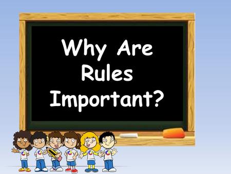 Why Are Rules Important?