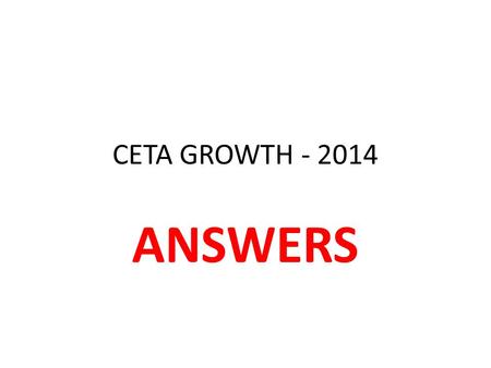 CETA GROWTH - 2014 ANSWERS. QUESTION ONE (a) PPC PPC 1.