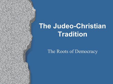 The Judeo-Christian Tradition