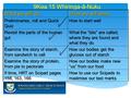 9Kea 15 Whiringa-ā-Nuku What we will do What we will learn Preliminaries, roll and Quick Quiz How to start well Revisit the parts of the human gut What.