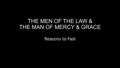 THE MEN OF THE LAW & THE MAN OF MERCY & GRACE Reasons to Fast.