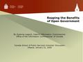 Reaping the Benefits of Open Government By Suzanne Legault, Interim Information Commissioner Office of the Information Commissioner of Canada Canada School.