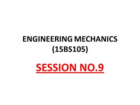 ENGINEERING MECHANICS (15BS105)