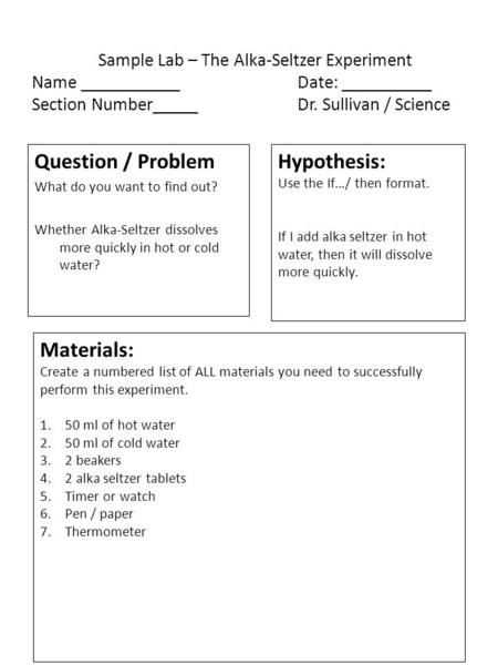 Question / Problem Hypothesis: Materials: