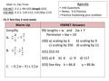 HW #67- 5.3.1: 99-103 (Graph 103) HW #68- 5.3.2: 110-112, 114 (Skip 113) Ch.5 Test Day 3 next week. Week 21, Day Three Agenda HW Questions Notes: 5-D Practice.