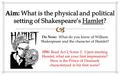 Do Now: What do you know of William Shakespeare and the character of Hamlet? HW: Read Act I, Scene 2. Upon meeting Hamlet, what are your first impressions?