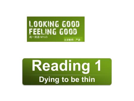 Dying to be thin Reading 1. Do they look good and feel good?