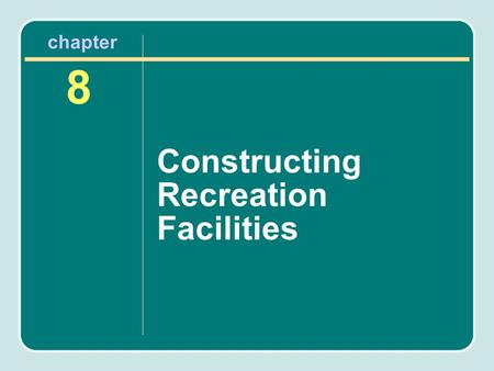 Constructing Recreation Facilities 8 chapter. Groundbreaking Before the construction begins, a groundbreaking ceremony is often held in recognition of.