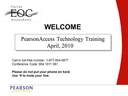 1 Page1 WELCOME Call-in toll-free number: 1-877-554-0877 Conference Code: 954 1011 061 Please do not put your phone on hold. Use *6 to mute your line.