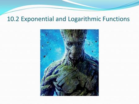 10.2 Exponential and Logarithmic Functions. Exponential Functions These functions model rapid growth or decay: # of users on the Internet 16 million (1995)