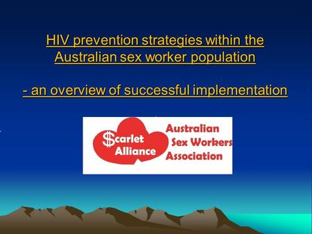 HIV prevention strategies within the Australian sex worker population - an overview of successful implementation.