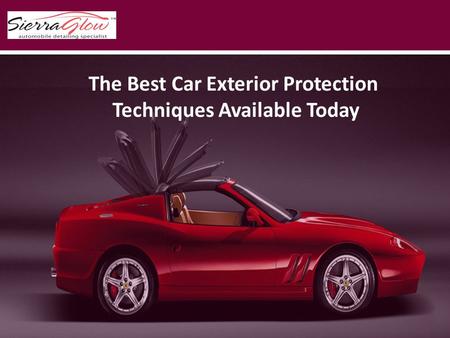 The Best Car Exterior Protection Techniques Available Today.