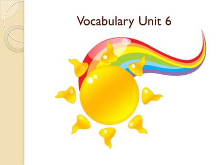 Vocabulary Unit 6. Accede To yield to To assume an office or dignity The students tried to demand more time to study, but due to time constraints I could.