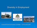 1 Diversity in Employment Corporate Resources Scrutiny Committee – 1st December 2008.