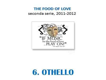 6. OTHELLO. Date WrittenDate RangeFirst Published Shakespeare’s plays (conjectures of the best editors)(composition / performance) All's Well That Ends.